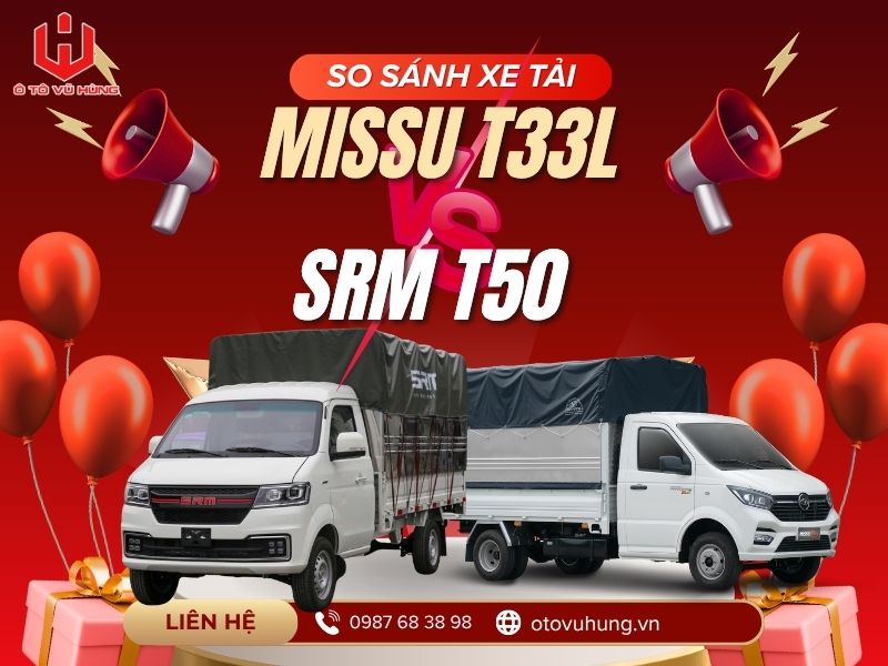 So Sánh Xe Tải Missu T33L & SRM T50